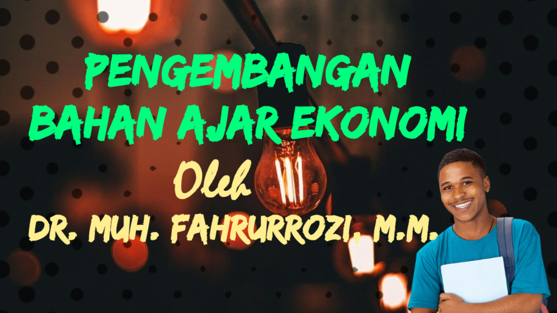 Pengembangan bahan ajar Ekonomi *)