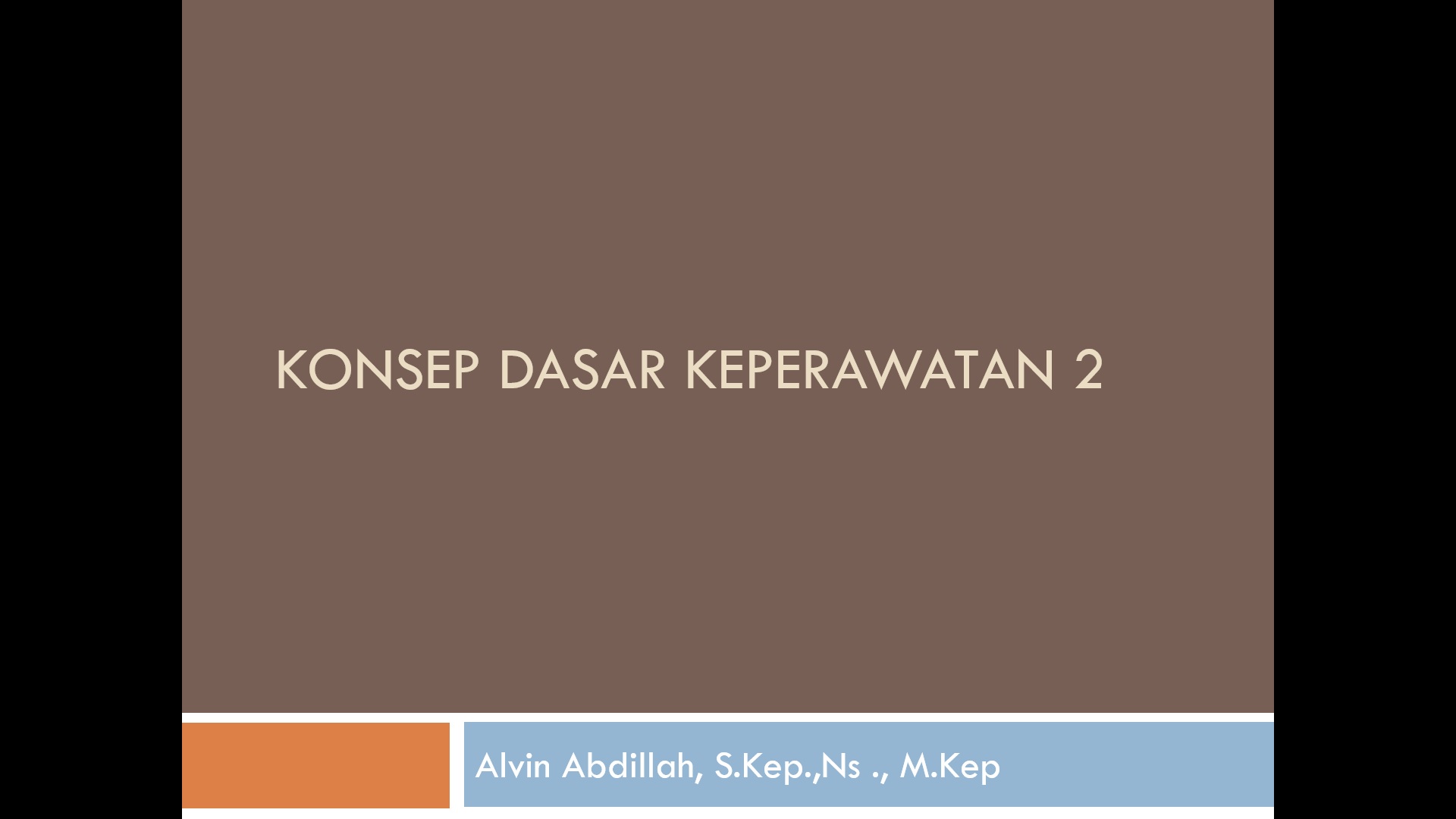 KONSEP DASAR KEPERAWATAN II