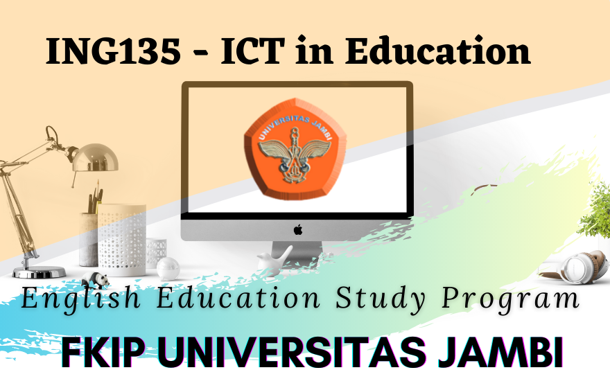 INFORMATION AND COMMUNICATIONS TECHNOLOGY IN EDUCATION